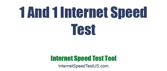 1 And 1 Internet Speed Test
