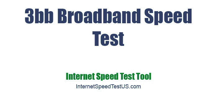 3bb Broadband Speed Test