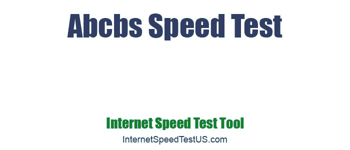Abcbs Speed Test