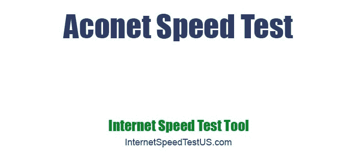 Aconet Speed Test