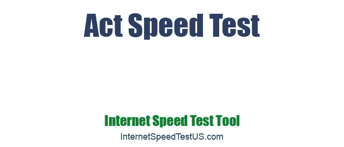 Act Speed Test