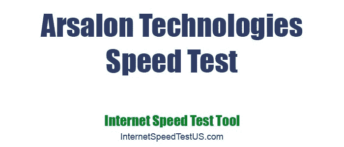 Arsalon Technologies Speed Test