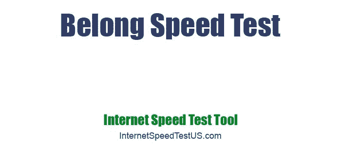 Belong Speed Test