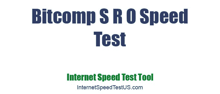 Bitcomp S R O Speed Test