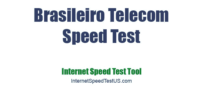 Brasileiro Telecom Speed Test
