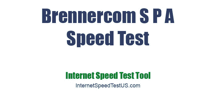 Brennercom S P A Speed Test