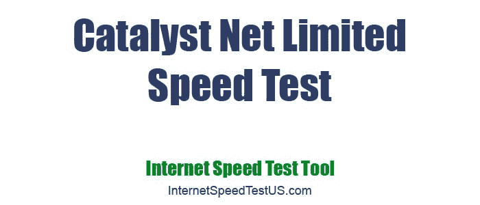 Catalyst Net Limited Speed Test