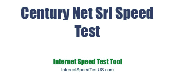 Century Net Srl Speed Test