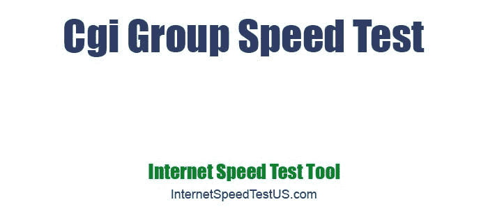 Cgi Group Speed Test