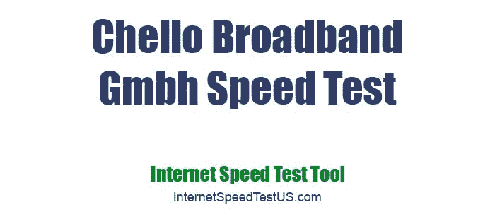 Chello Broadband Gmbh Speed Test