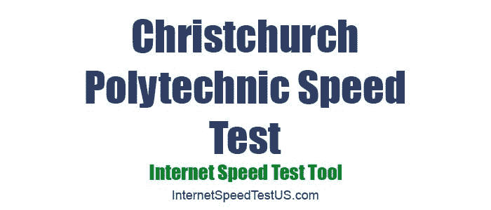 Christchurch Polytechnic Speed Test