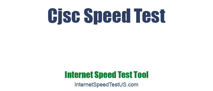 Cjsc Speed Test