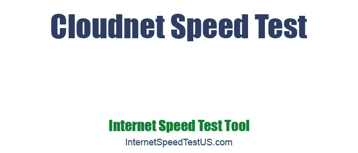 Cloudnet Speed Test