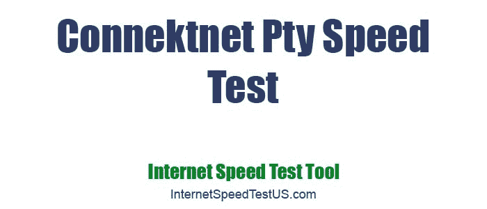 Connektnet Pty Speed Test
