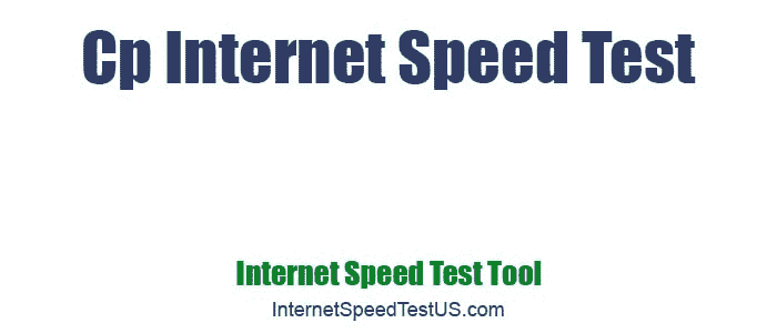Cp Internet Speed Test
