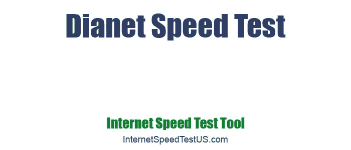 Dianet Speed Test