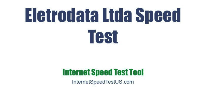 Eletrodata Ltda Speed Test