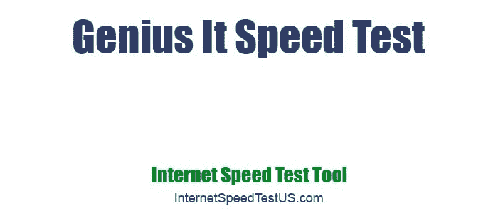 Genius It Speed Test