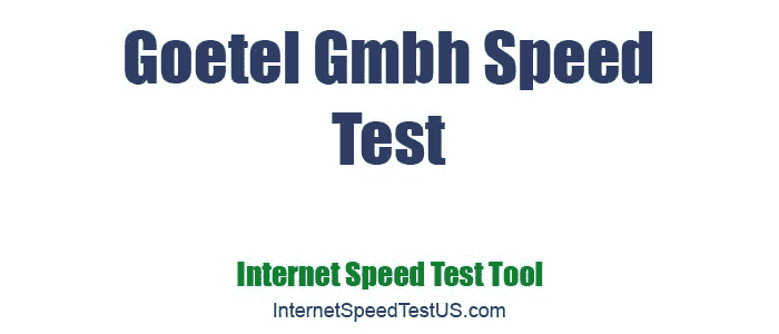 Goetel Gmbh Speed Test