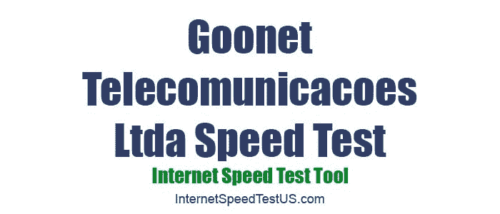 Goonet Telecomunicacoes Ltda Speed Test