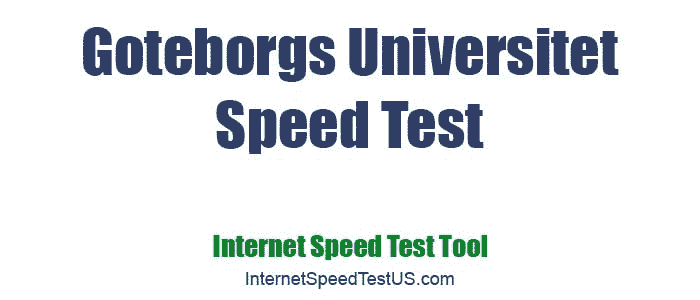 Goteborgs Universitet Speed Test
