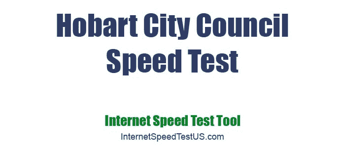 Hobart City Council Speed Test