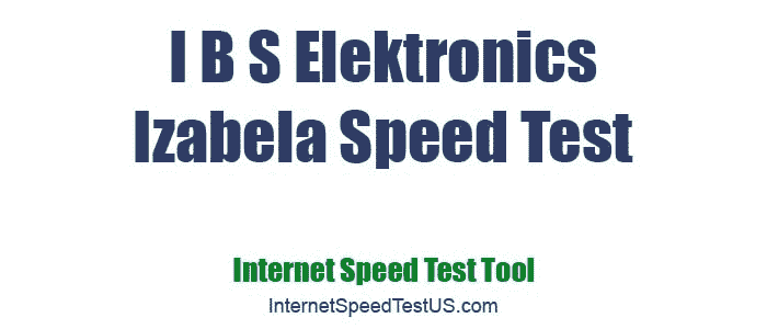 I B S Elektronics Izabela Speed Test