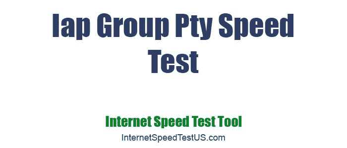 Iap Group Pty Speed Test