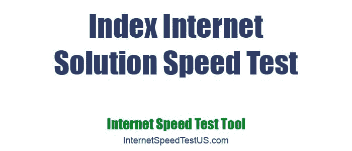 Index Internet Solution Speed Test