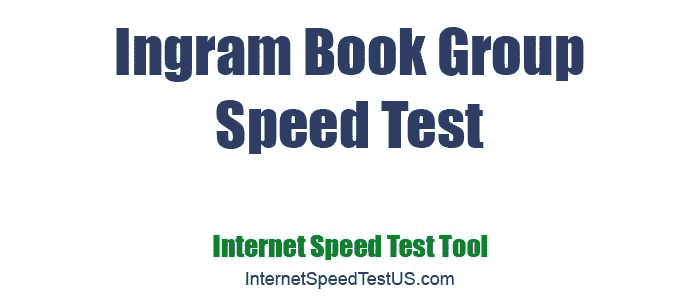 Ingram Book Group Speed Test