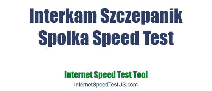 Interkam Szczepanik Spolka Speed Test
