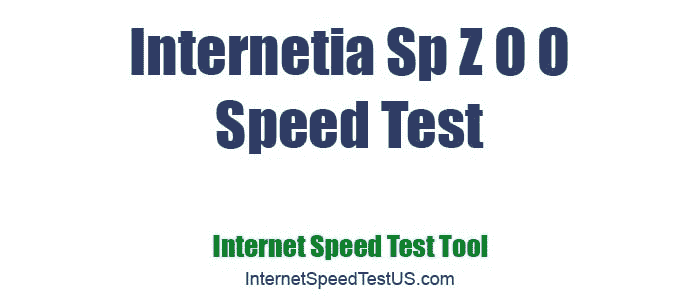 Internetia Sp Z O O Speed Test