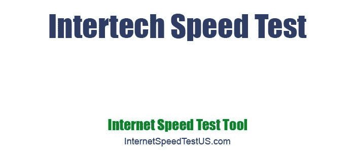 Intertech Speed Test