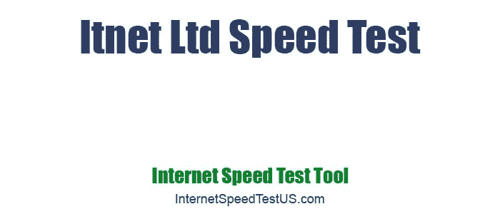Itnet Ltd Speed Test