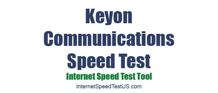 Keyon Communications Speed Test