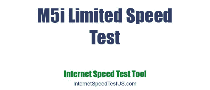 M5i Limited Speed Test