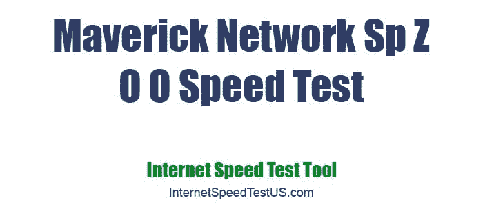 Maverick Network Sp Z O O Speed Test
