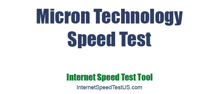 Micron Technology Speed Test