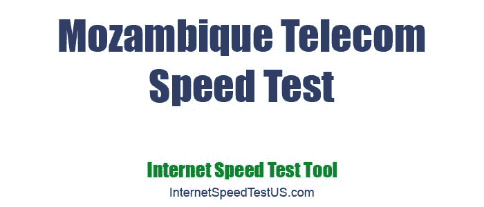 Mozambique Telecom Speed Test