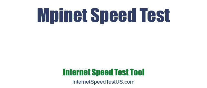 Mpinet Speed Test
