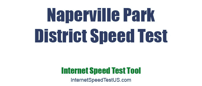 Naperville Park District Speed Test