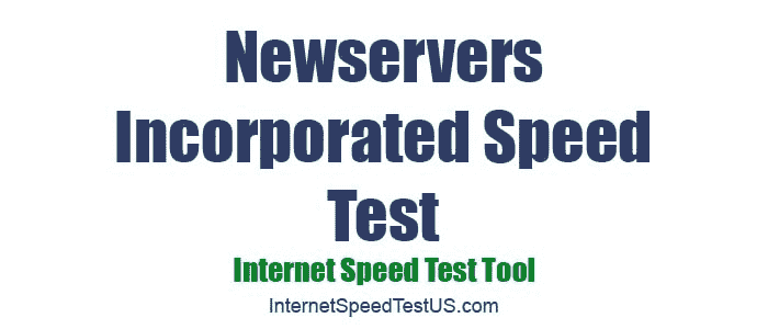 Newservers Incorporated Speed Test