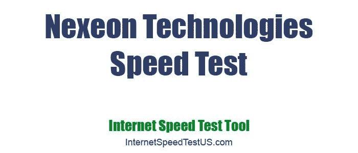 Nexeon Technologies Speed Test