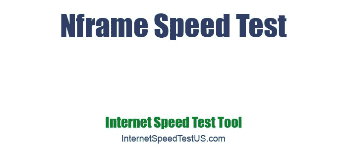Nframe Speed Test