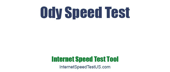 Ody Speed Test