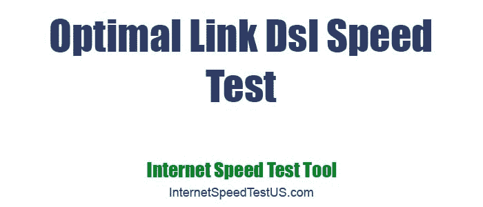 Optimal Link Dsl Speed Test