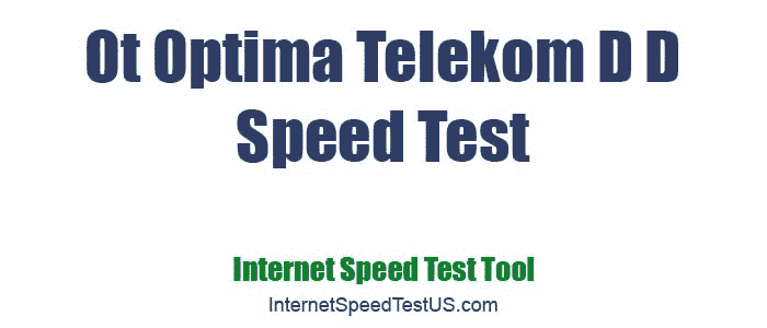 Ot Optima Telekom D D Speed Test