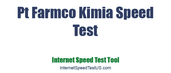 Pt Farmco Kimia Speed Test