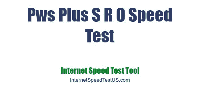 Pws Plus S R O Speed Test