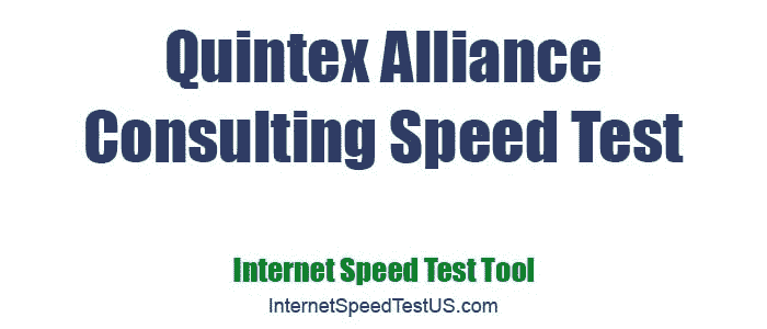 Quintex Alliance Consulting Speed Test